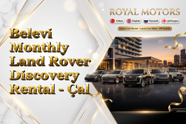 Belevi Monthly Land Rover Discovery Rental - Çal