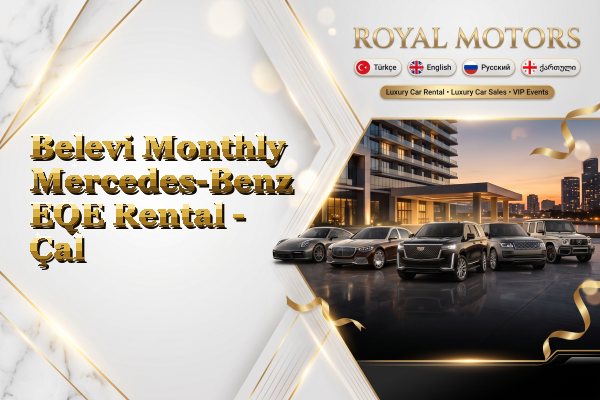 Belevi Monthly Mercedes-Benz EQE Rental - Çal