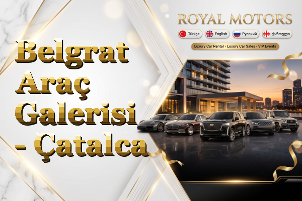 Belgrat Araç Galerisi - Çatalca