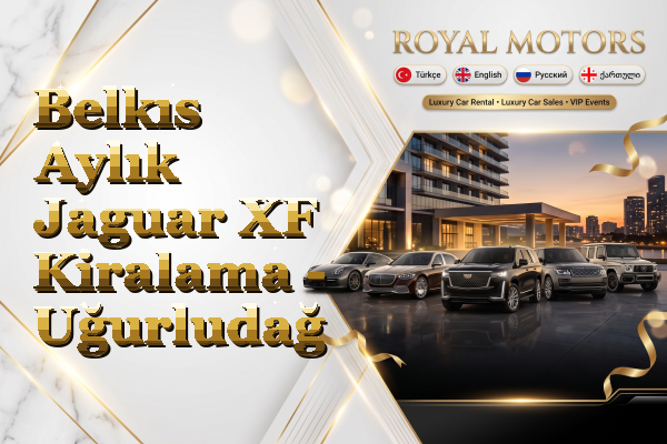 Belkıs Aylık Jaguar XF Kiralama - Uğurludağ
