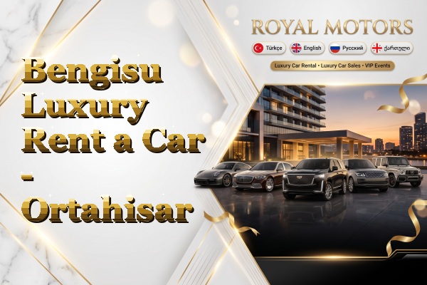 Bengisu Luxury Rent a Car - Ortahisar
