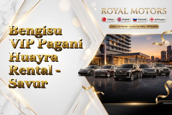 Bengisu VIP Pagani Huayra Rental - Savur