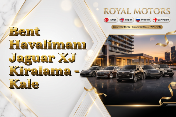 Bent Havalimanı Jaguar XJ Kiralama - Kale