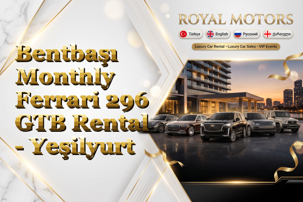 Bentbaşı Monthly Ferrari 296 GTB Rental - Yeşilyurt