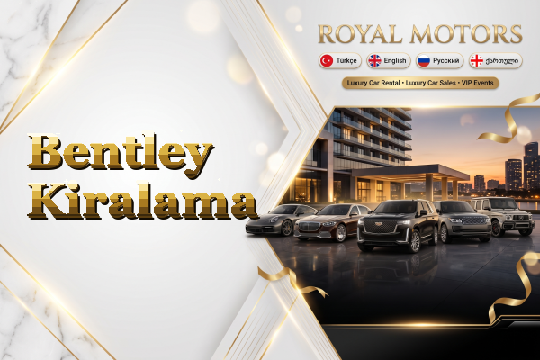 Bentley Kiralama