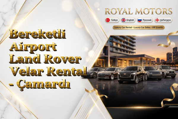 Bereketli Airport Land Rover Velar Rental - Çamardı