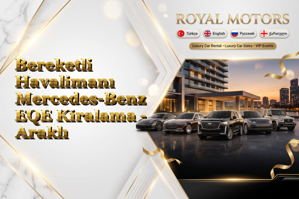 Bereketli Havalimanı Mercedes-Benz EQE Kiralama - Araklı