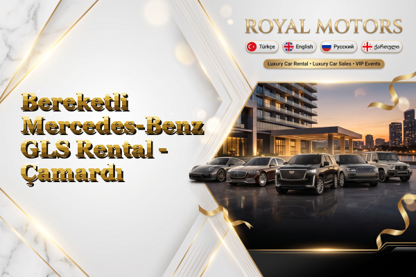 Bereketli Mercedes-Benz GLS Rental - Çamardı
