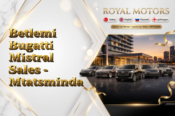 Betlemi Bugatti Mistral Sales - Mtatsminda