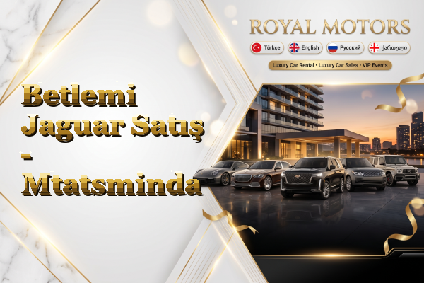 Betlemi Jaguar Satış - Mtatsminda