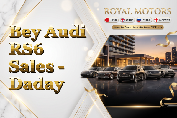 Bey Audi RS6 Sales - Daday