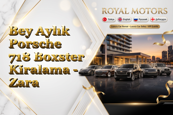 Bey Aylık Porsche 718 Boxster Kiralama - Zara