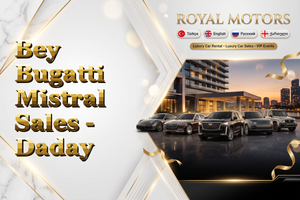 Bey Bugatti Mistral Sales - Daday