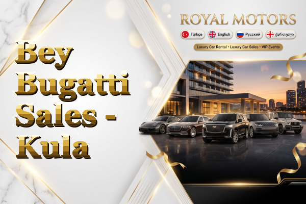 Bey Bugatti Sales - Kula