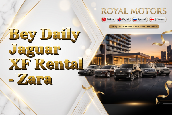 Bey Daily Jaguar XF Rental - Zara
