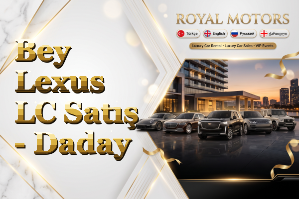 Bey Lexus LC Satış - Daday