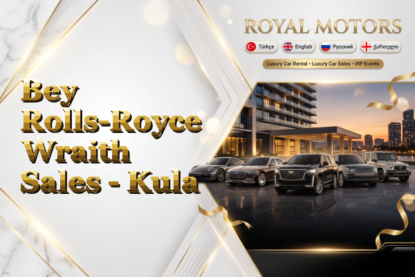 Bey Rolls-Royce Wraith Sales - Kula