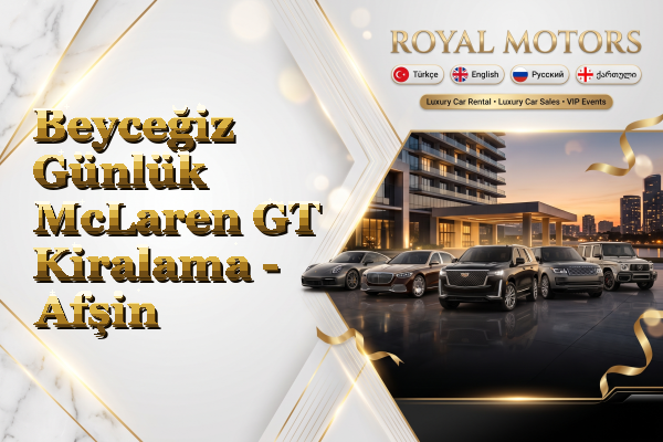 Beyceğiz Günlük McLaren GT Kiralama - Afşin