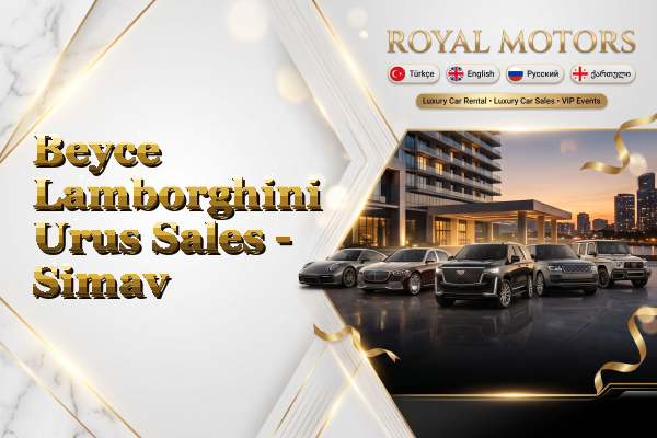 Beyce Lamborghini Urus Sales - Simav