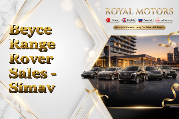 Beyce Range Rover Sales - Simav