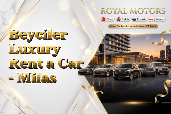 Beyciler Luxury Rent a Car - Milas