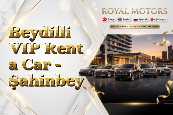 Beydilli VIP Rent a Car - Şahinbey