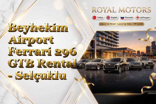 Beyhekim Airport Ferrari 296 GTB Rental - Selçuklu