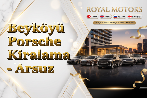 Beyköyü Porsche Kiralama - Arsuz