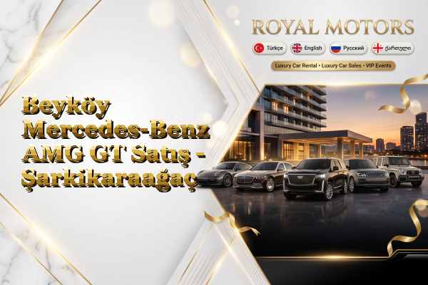 Beyköy Mercedes-Benz AMG GT Satış - Şarkikaraağaç