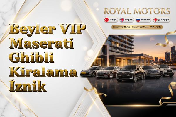 Beyler VIP Maserati Ghibli Kiralama - İznik