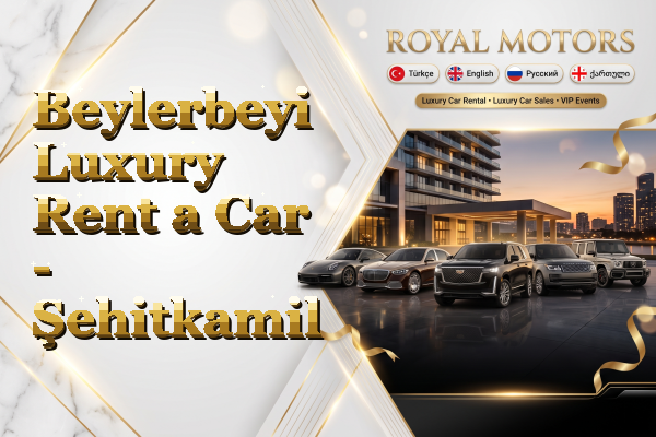 Beylerbeyi Luxury Rent a Car - Şehitkamil