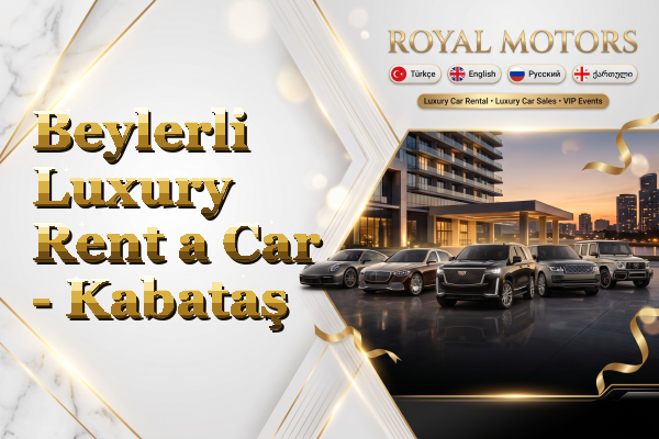 Beylerli Luxury Rent a Car - Kabataş