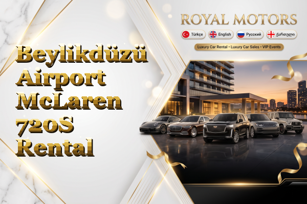 Beylikdüzü Airport McLaren 720S Rental