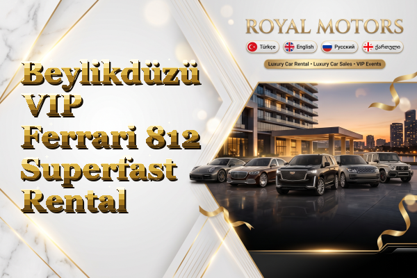 Beylikdüzü VIP Ferrari 812 Superfast Rental