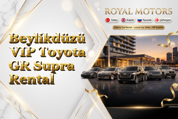 Beylikdüzü VIP Toyota GR Supra Rental