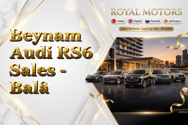 Beynam Audi RS6 Sales - Balâ