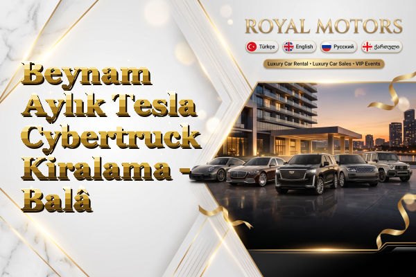 Beynam Aylık Tesla Cybertruck Kiralama - Balâ