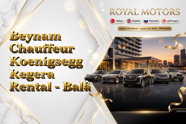 Beynam Chauffeur Koenigsegg Regera Rental - Balâ