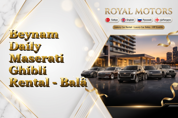 Beynam Daily Maserati Ghibli Rental - Balâ
