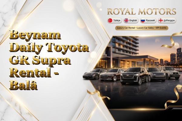 Beynam Daily Toyota GR Supra Rental - Balâ