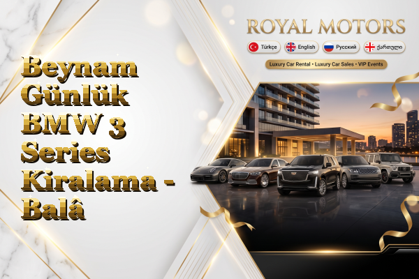 Beynam Günlük BMW 3 Series Kiralama - Balâ