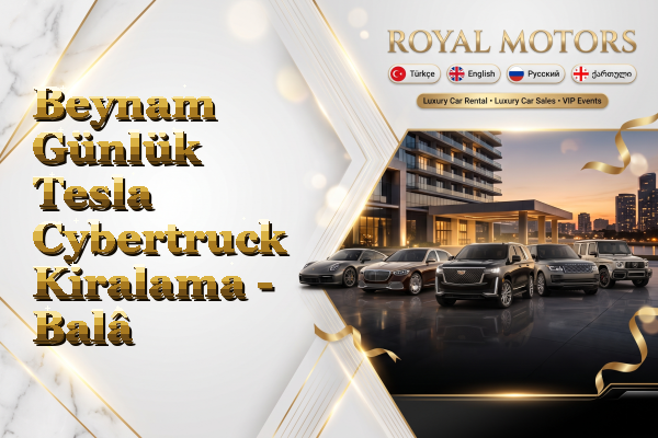 Beynam Günlük Tesla Cybertruck Kiralama - Balâ