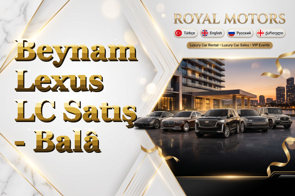 Beynam Lexus LC Satış - Balâ