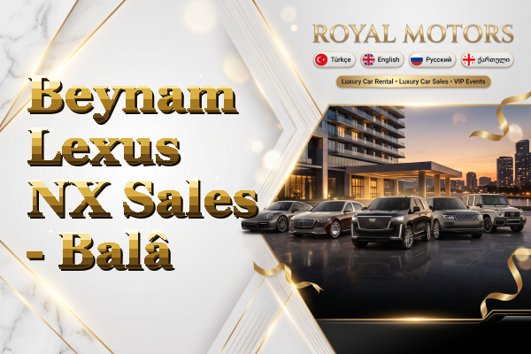 Beynam Lexus NX Sales - Balâ