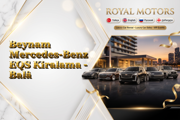 Beynam Mercedes-Benz EQS Kiralama - Balâ