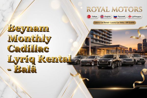 Beynam Monthly Cadillac Lyriq Rental - Balâ
