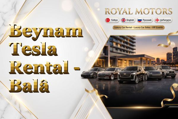Beynam Tesla Rental - Balâ