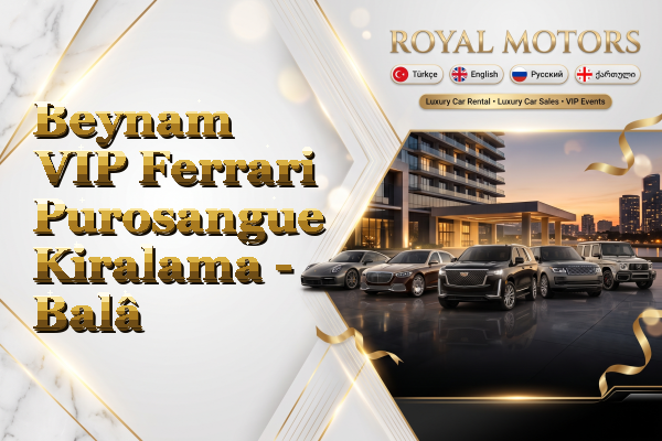 Beynam VIP Ferrari Purosangue Kiralama - Balâ