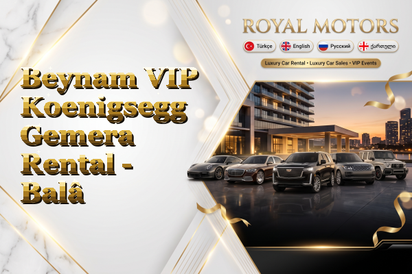 Beynam VIP Koenigsegg Gemera Rental - Balâ