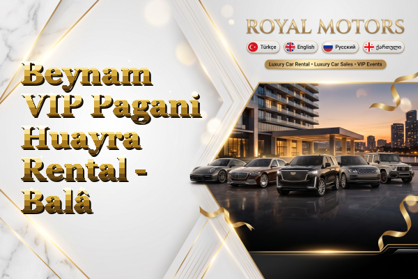 Beynam VIP Pagani Huayra Rental - Balâ